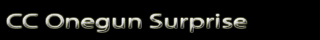 CC OneGun Surprise